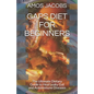 Gaps Diet for Beginners: The Ultimate Dietary Guide to Heal Leaky Gut and Autoimmune Diseases - Paperback