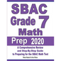 SBAC Grade 7 Math Prep 2020: A Comprehensive Review and Step-By-Step Guide to Preparing for the SBAC Math Test - Paperback