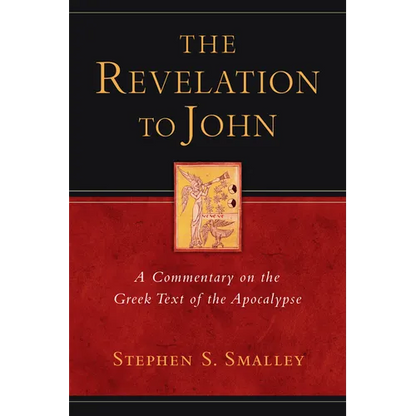 The Revelation to John: A Commentary on the Greek Text of the Apocalypse - Paperback
