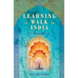 Learning to Walk in India: A Love Story - Paperback