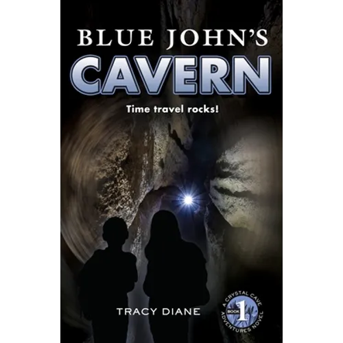 Blue John's Cavern: Time Travel Rocks! - Paperback