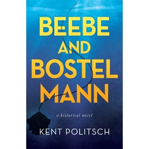 Beebe and Bostelmann: a historical novel - Paperback