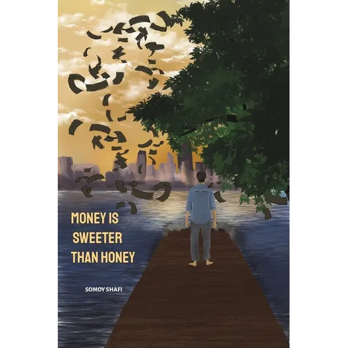 Money Is Sweeter Than Honey - Paperback