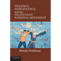 Violence, Nonviolence, and the Palestinian National Movement - Paperback