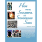 How to Be Successful at Sponsorship Sales - Paperback