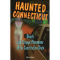 Haunted Connecticut - Paperback
