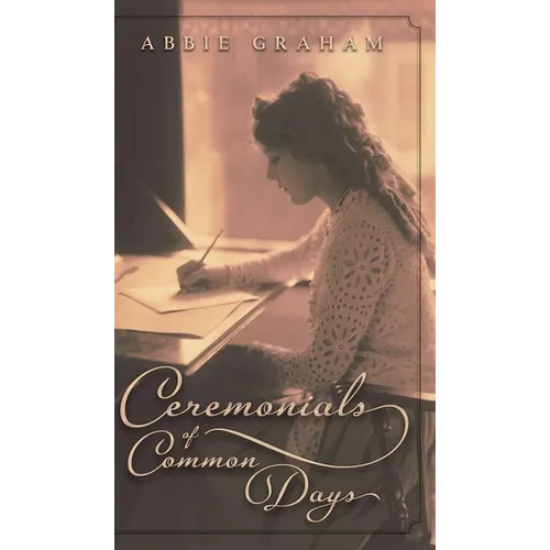 Ceremonials of Common Days - Hardcover