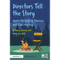 Directors Tell the Story: Master the Craft of Television and Film Directing - Paperback