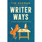 Writer Ways: A Helpful Guide to Novel Writing - Paperback