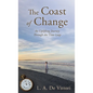 The Coast of Change: An Uplifting Journey Through the Time Loop - Hardcover