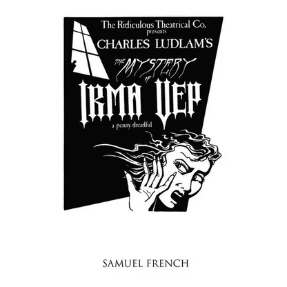 The Mystery of Irma Vep - A Penny Dreadful - Paperback