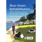 Blue-Green Rehabilitation: Urban Planning, Leisure and Tourism in River Cities - Hardcover