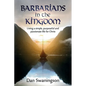 Barbarians in the Kingdom: Living a Simple, Purposeful, and Passionate Life for Christ - Paperback