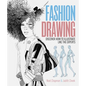 Fashion Drawing: Discover How to Illustrate Like the Experts - Paperback