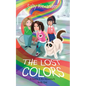 The Lost Colors: A Caitlin & Rio Adventure - Paperback