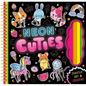 Neon Cuties: Scratch Art & Coloring - Board Book