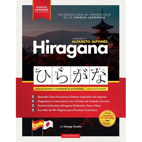 Aprender el Alfabeto Japonés - Hiragana, para Principiantes: Guía de Estudio Fácil, Paso a Paso, y Libro de Práctica de Escritura. Aprende Japonés y C - Paperback