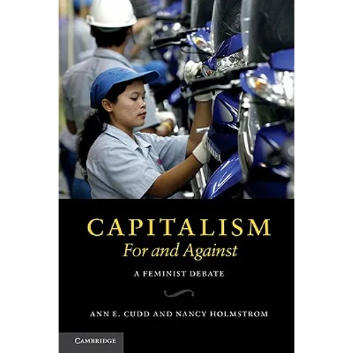 Capitalism, for and Against: A Feminist Debate - Paperback