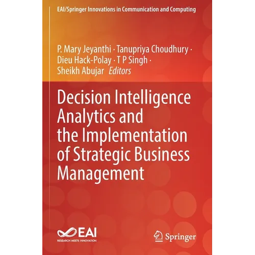 Decision Intelligence Analytics and the Implementation of Strategic Business Management - Paperback
