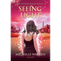 Seeing Light: The Seraphina Parrish Trilogy, Book 3 - Paperback