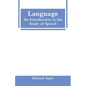 Language: An Introduction to the Study of Speech - Paperback