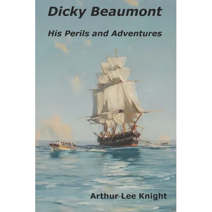 Dicky Beaumont: His Perils and Adventures - Paperback