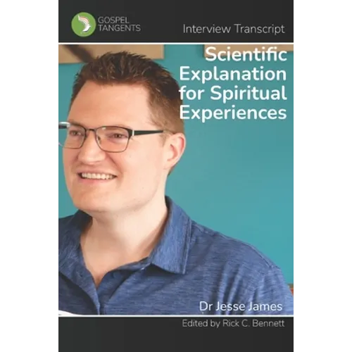 Scientific Explanation for Spiritual Experiences - Paperback
