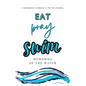 Eat, Pray, Swim: A Swimmer's Logbook & Prayer Journal - Paperback