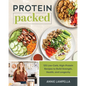 Protein Packed: 125 Low-Carb, High-Protein Recipes to Build Strength, Health, and Longevity - Paperback