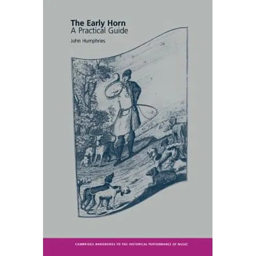 The Early Horn: A Practical Guide - Paperback