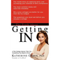 The Truth about Getting in: A Top College Advisor Tells You Everything You Need to Know - Hardcover