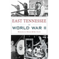 East Tennessee in World War II - Hardcover