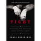Fight: Winning the Battles That Matter Most - Paperback
