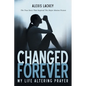 Changed Forever: My Life Altering Prayer - Paperback
