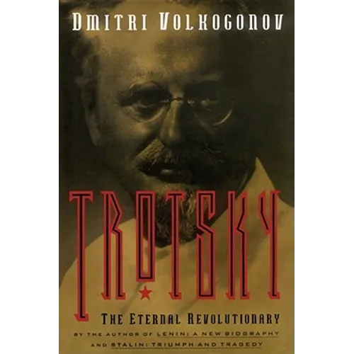 Trotsky: The Eternal Revolutionary - Paperback