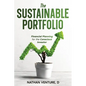 The Sustainable Portfolio: Financial Planning for the Conscious Investor - Paperback