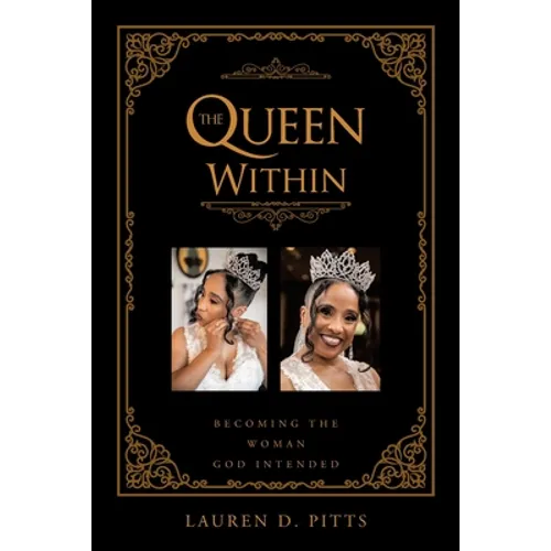 The Queen Within: Becoming the Woman God Intended - Paperback