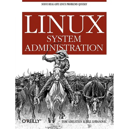 Linux System Administration: Solve Real-Life Linux Problems Quickly - Paperback