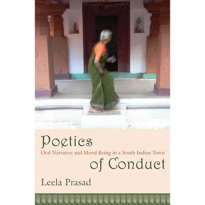 Poetics of Conduct: Oral Narrative and Moral Being in a South Indian Town - Paperback