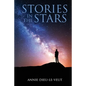 Stories in the Stars: What our ancestors were trying to tell us - Paperback