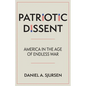 Patriotic Dissent: America in the Age of Endless War - Hardcover