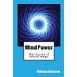 Mind Power: The Secret of Mental Magic - Paperback