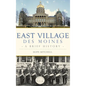 East Village, Des Moines: A Brief History - Hardcover