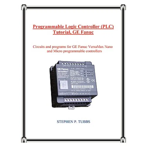 Programmable Logic Controller (PLC) Tutorial, GE Fanuc - Paperback