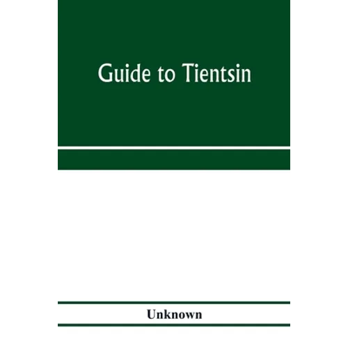 Guide to Tientsin - Paperback