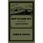 How To Camp Out (Legacy Edition): The Original Classic Handbook On Camping, Bushcraft, And Outdoors Recreation - Paperback