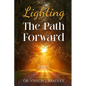 Lighting the Path Forward - Paperback