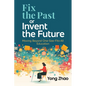 Fix the Past or Invent the Future: Moving Beyond One-Size-Fits-All Education - Paperback
