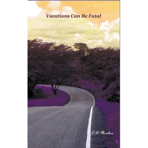 Vacations Can Be Fatal - Paperback
