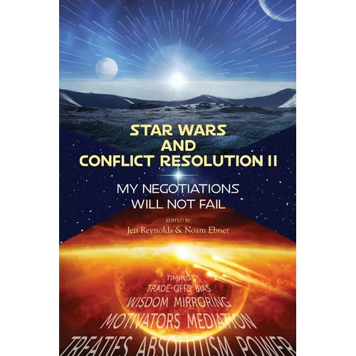 Star Wars and Conflict Resolution II: My Negotiations Will Not Fail - Paperback
